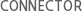 CONNECTOR